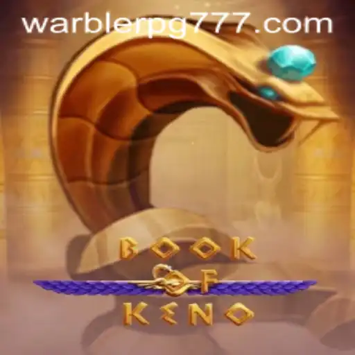 Descubra BookOfKeno: O Novo Fenômeno WARBLERPG